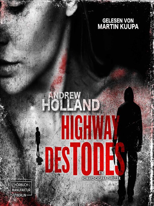Title details for Highway des Todes--Howard-Caspar-Reihe, Band 6 by Andrew Holland - Wait list